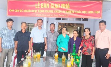 Hỗ trợ sửa chữa nhà cho Con đẻ Người hoạt động Kháng chiến bị nhiễm chất độc hóa học nhân kỷ niệm 79 năm ngày Thương binh - Liệt sĩ (27/7/1947 - 27/7/2026)