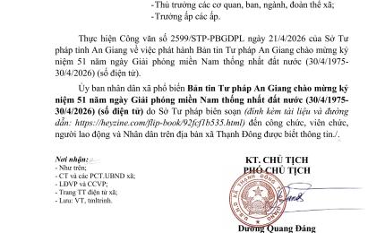 Công văn số 328/UBND-VP ngày 23 tháng 4 năm 2026 của UBND xã Thạnh Đông về việc phổ biến Bản tin Tư pháp An Giang chào mừng kỷ niệm 51 năm ngày Giải phóng miền Nam thống nhất đất nước (30/4/1975- 30/4/2026) (số điện tử)