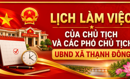 Lịch làm việc của Chủ tịch và các Phó Chủ tịch Ủy ban nhân dân xã Thạnh Đông (Từ ngày 03/8 đến 07/8/2026)
